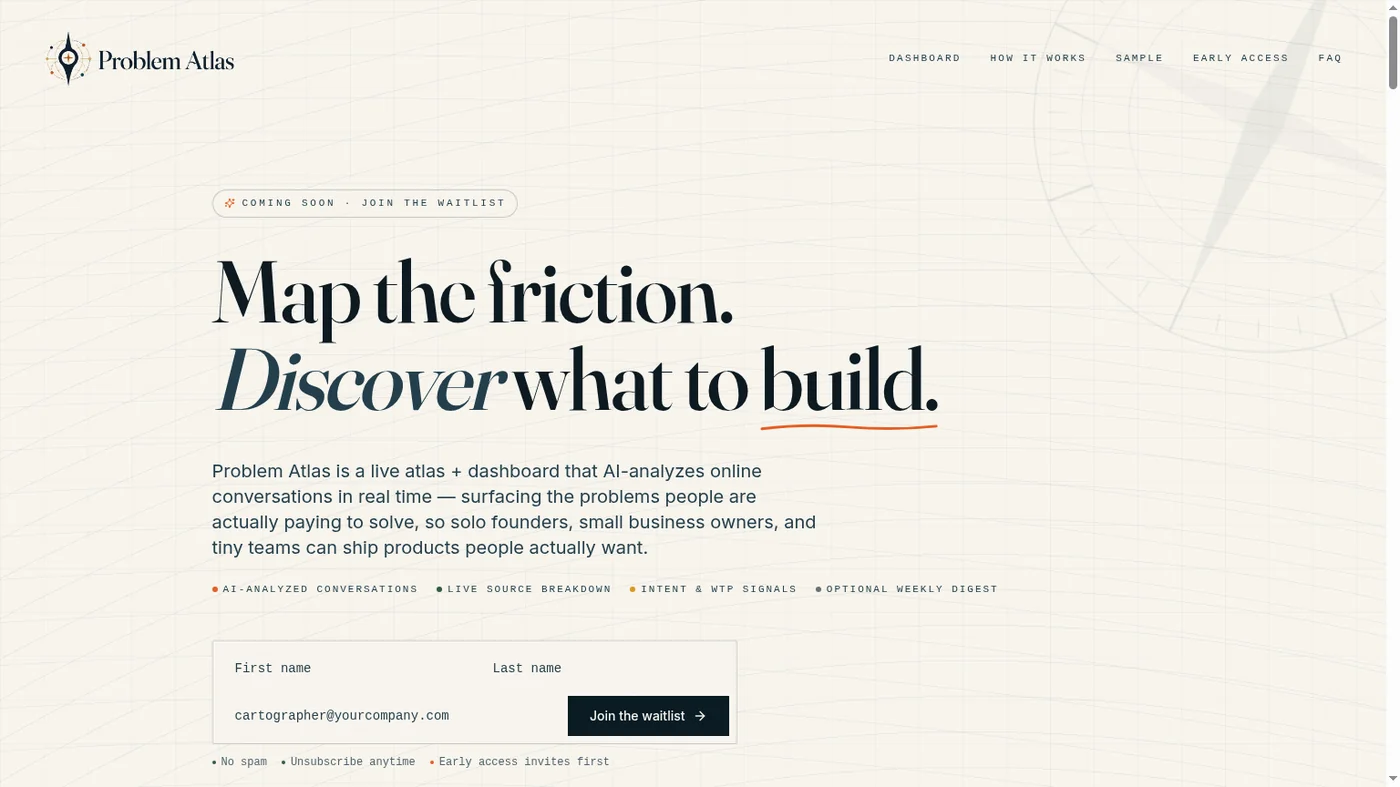 Problem Atlas waitlist homepage with editorial serif headline 'Map the friction. Discover what to build.'